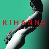 Rihanna - Good Girl Gone Bad: Reloaded �����