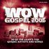 WOW Gospel 2006
