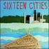 Sixteen Cities, Sixteen Cities