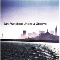 San Francisco Under A Groove (Mix)