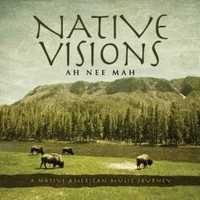 Ah Nee Mah, Native Visions: A Native American Music Journey