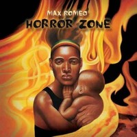 Max Romeo, Horror Zone