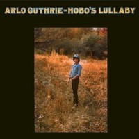 Arlo Guthrie, Hobo's Lullaby