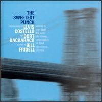 Elvis Costello, The Sweetest Punch: The Songs Of Costello And Bacharach