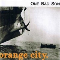 One Bad Son, Orange City