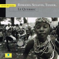Romano, Sclavis, Texier & Le Querrec, Carnet De Routes