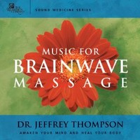 Dr. Jeffrey Thompson, Music for Brainwave Massage