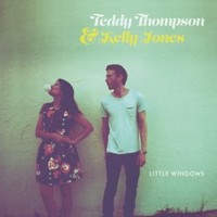 Teddy Thompson & Kelly Jones, Little Windows