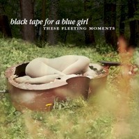 Black Tape for a Blue Girl, These Fleeting Moments