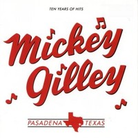Mickey Gilley, Ten Years Of Hits
