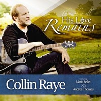 Collin Raye, His Love Remains