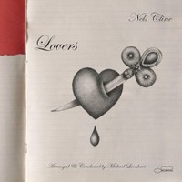 Nels Cline, Lovers