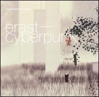 Erast, Cyberpunk