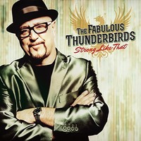 The Fabulous Thunderbirds, Strong Like That