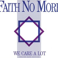 Faith No More, We Care a Lot (Deluxe Band Edition)