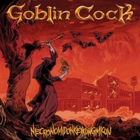 Goblin Cock, Necronomidonkeykongimicon