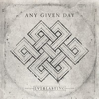 Any Given Day, Everlasting