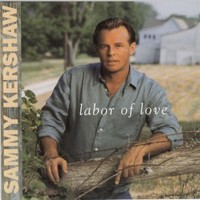 Sammy Kershaw, Labor Of Love