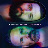 Leagues, Alone Together