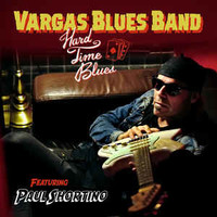 Vargas Blues Band, Hard Time Blues