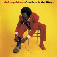 Johnny Adams, One Foot In The Blues
