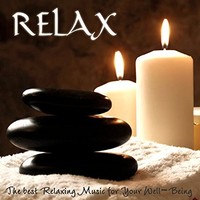 Ajad, Relax (The Best Relaxing Music for Your Well-Being)