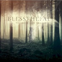 Blessthefall, To Those Left Behind