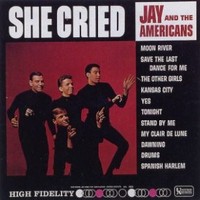 Jay and The Americans, She Cried