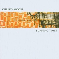 Christy Moore, Burning Times