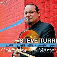 Steve Turre, Colors for the Masters