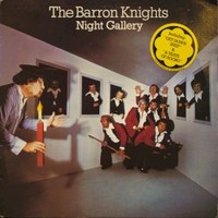 The Barron Knights, Night Gallery