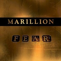 Marillion, Fuck Everyone And Run (F E A R)