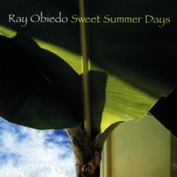 Ray Obiedo, Sweet Summer Days