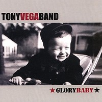 Tony Vega Band, Glory Baby