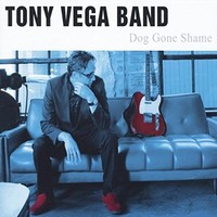 Tony Vega Band, Dog Gone Shame