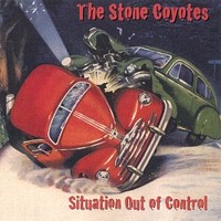 The Stone Coyotes, Situation Out Of Control