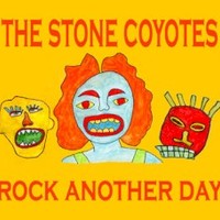 The Stone Coyotes, Rock Another Day