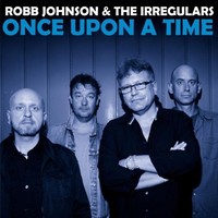 Robb Johnson, Once Upon a Time