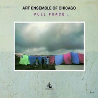 Art Ensemble of Chicago, Full Force