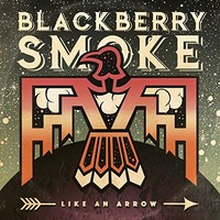 Blackberry Smoke, Like An Arrow