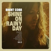 Brent Cobb, Shine On Rainy Day