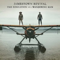 Jamestown Revival, The Education Of A Wandering Man