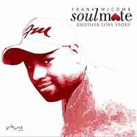 Frank McComb, Soulmate: Another Love Story
