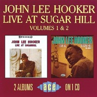 John Lee Hooker, Live at Sugar Hill: Volumes 1 & 2