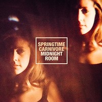 Springtime Carnivore, Midnight Room