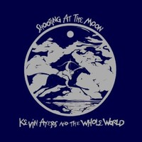 Kevin Ayers and the Whole World, Shooting At The Moon