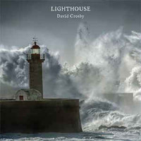 David Crosby, Lighthouse