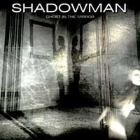 Shadowman, Ghost In The Mirror