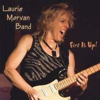 Laurie Morvan Band, Fire It Up!