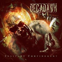 Decadawn, Solitary Confinement